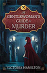 A Gentlewoman’s Guide to Murder