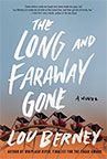 The Long and Faraway Gone